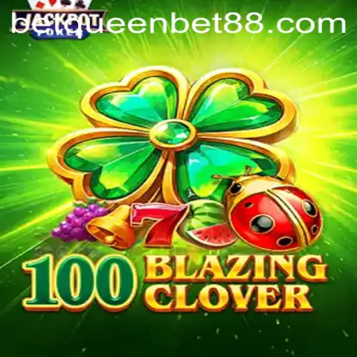 100BlazingClover: A Thrilling Online Gaming Adventure