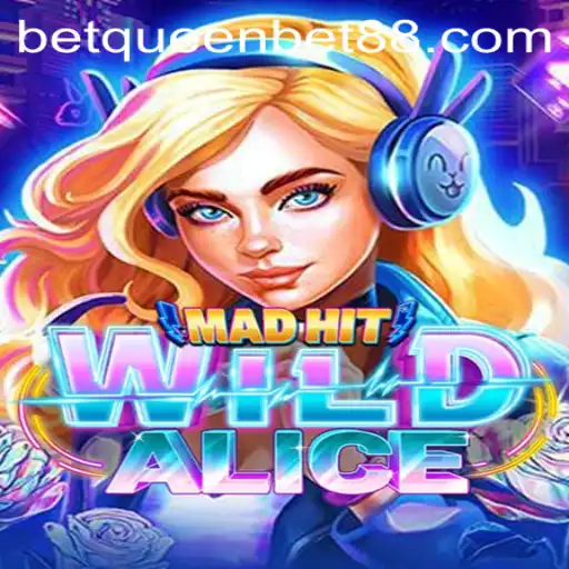 Unveiling MadHitWildAlice: A New Gaming Sensation with QUEENBET88